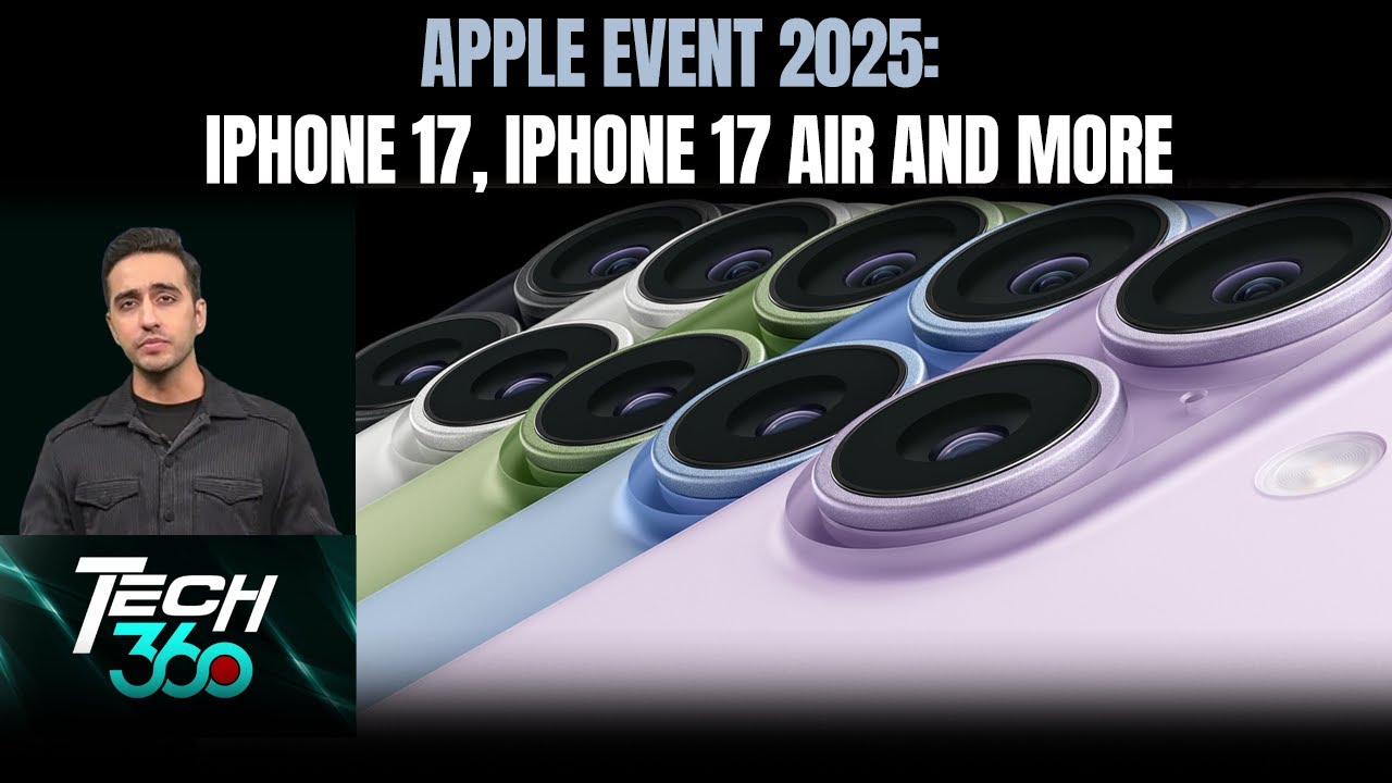 Apple Event 2025: iPhone 17, iPhone Air, Apple Watch Series 11, AirPods Pro 3 | Tech360 Ep 1