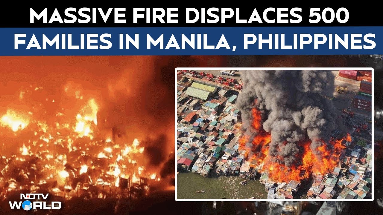 Philippines Fire | Massive Fire Displaces 500 Families In Happyland Of Manila, Philippines