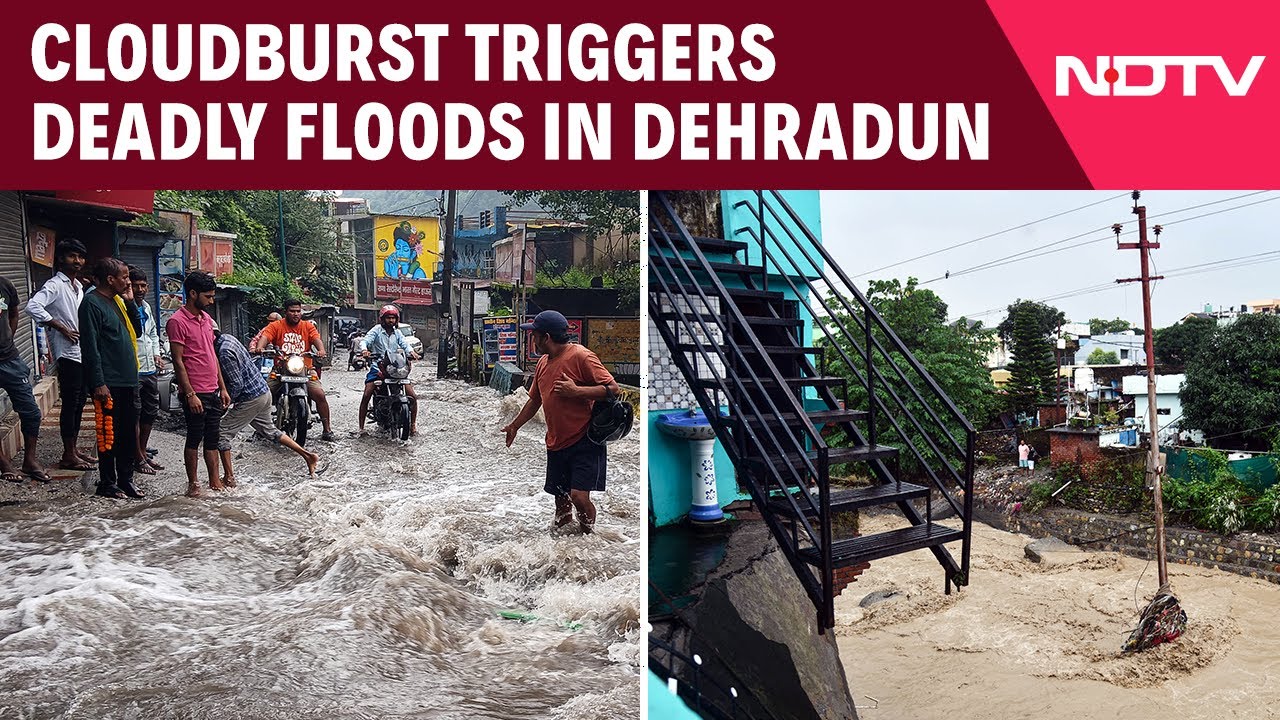 Dehradun Cloudburst | Uttarakhand Cloudburst Triggers Deadly Floods In Dehradun