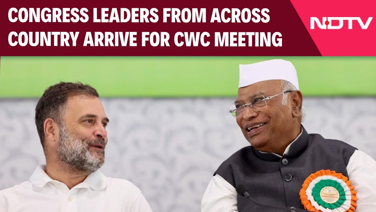 CWC Meeting | Kharge To Rahul Gandhi, Congress Leaders From Across Country Arrive For CWC Meeting