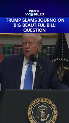 Trump Slams Journalist For Question Over 'Big Beautiful Bill' Trump Slams Journalist For Question Over 'Big Beautiful Bill'