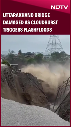 Uttarakhand Bridge Washed Away Amid Cloudburst Triggered Flashfloods