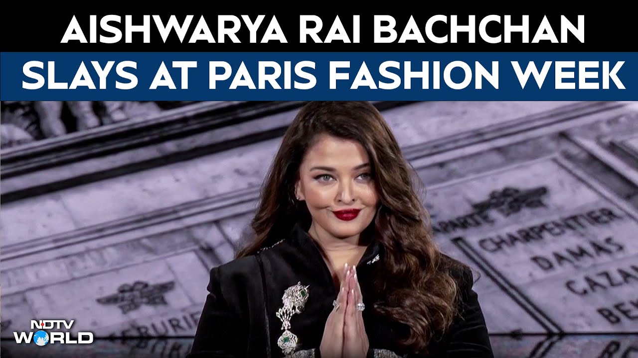 Video: Paris Fashion Week | Aishwarya Rai Bachchan Shines At L'Oréal Paris Fashion Week
