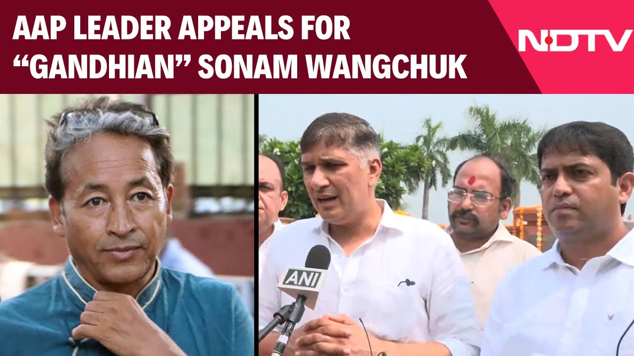 AAP Leader Appeals For The Release Of Sonam Wangchuk On Gandhi Jayanti