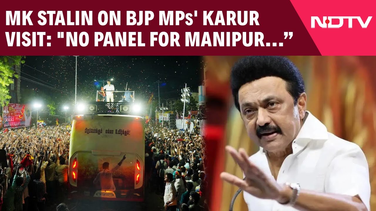 Video: MK Stalin On BJP MPs' Karur Visit: 'No Panel For Manipur, Kumbh Stampede?'