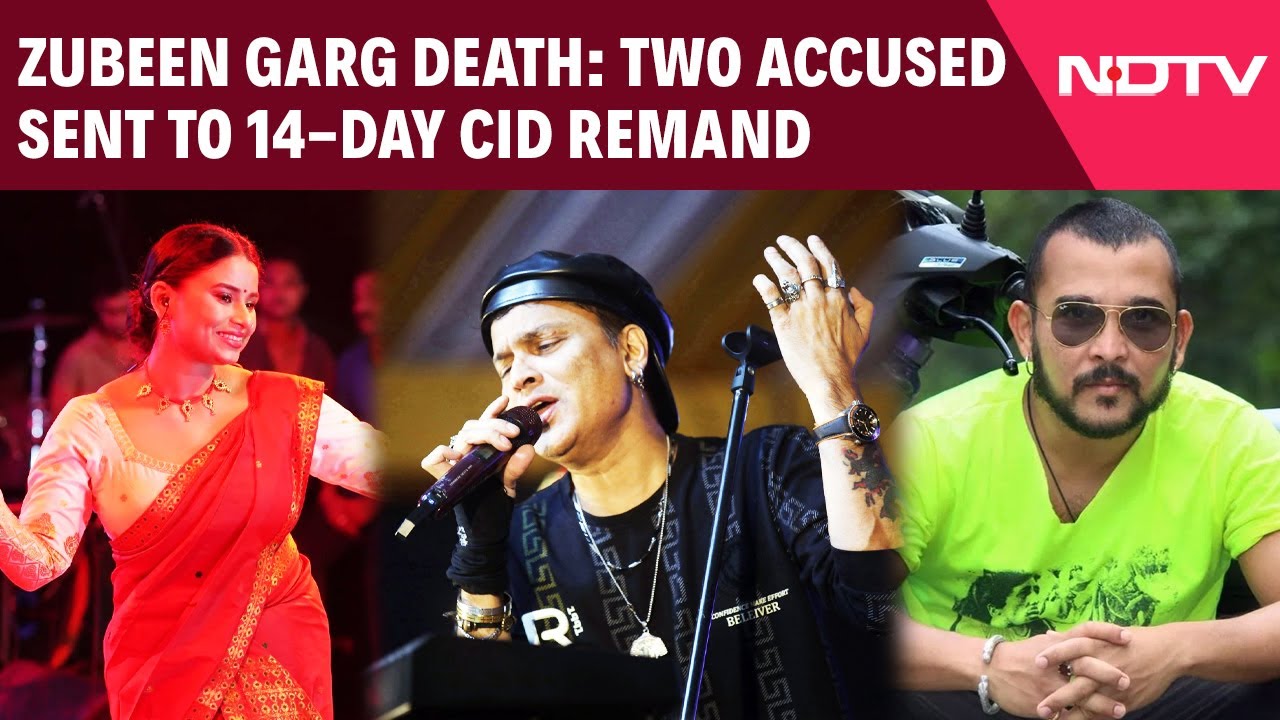 Zubeen Garg Death Probe: Two Accused Sent To 14-Day CID Remand