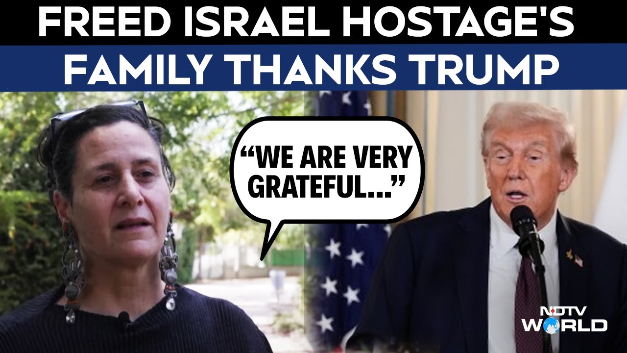Trump News | “We Are Very Grateful...”: Freed Israel Hostage's Family Thanks Trump Over Gaza Plan