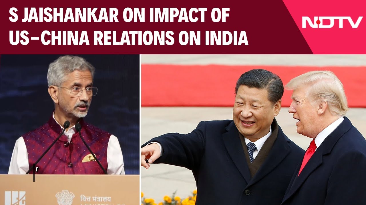 S Jaishankar Highlights Impact Of US-China Relations On India, Global Politics