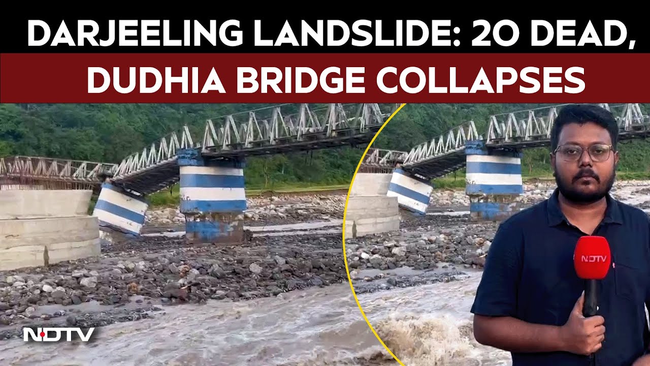 Darjeeling Landslide | At Least 20 Killed, Dudhia Bridge Collapsed, Siliguri & Mirik Remaine Cut Off