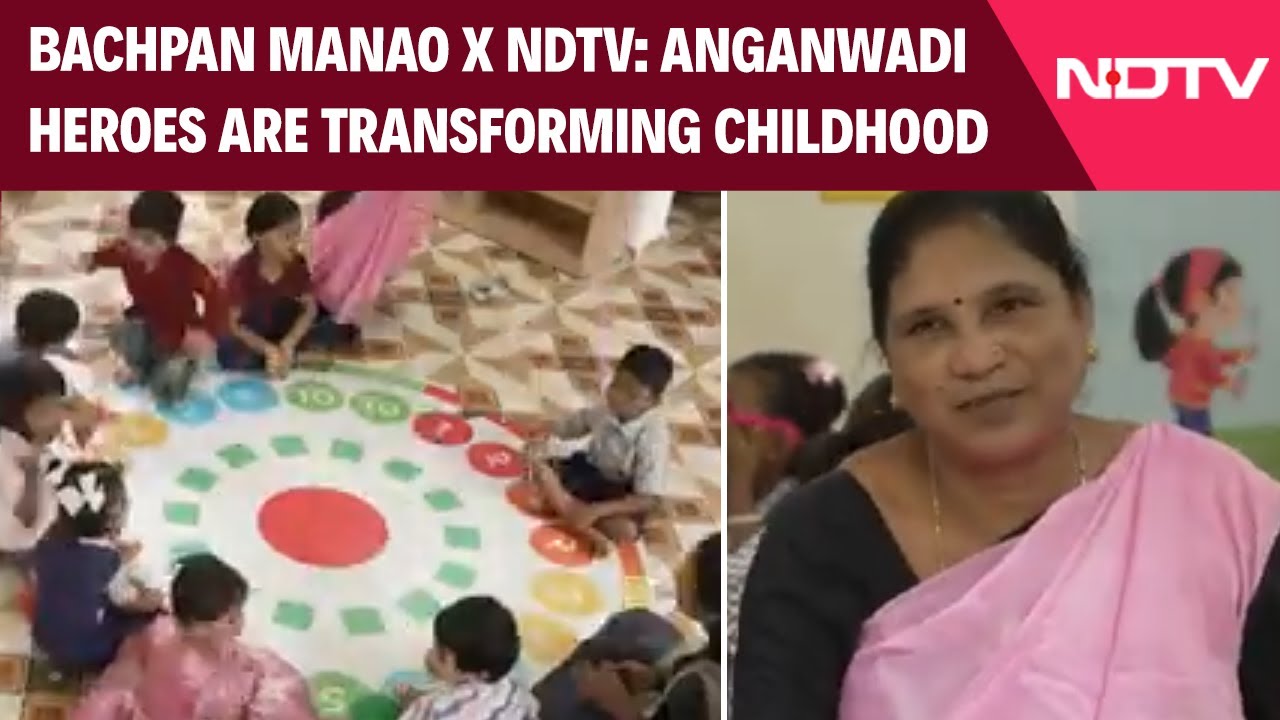 Bachpan Manao x NDTV | How Anganwadi Heroes Are Transforming Childhood Through Joyful Learning