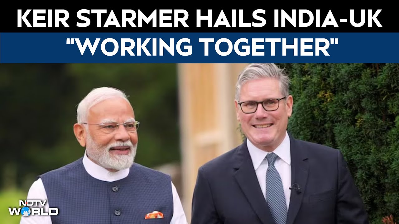 Video: Keir Starmer Hails India-UK 'Working Together', Says Trade Deals Good For Jobs