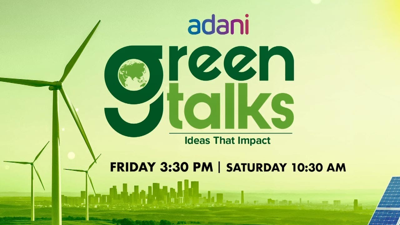 Adani Green Talks: Where Sustainable Innovation Drives Real Impact