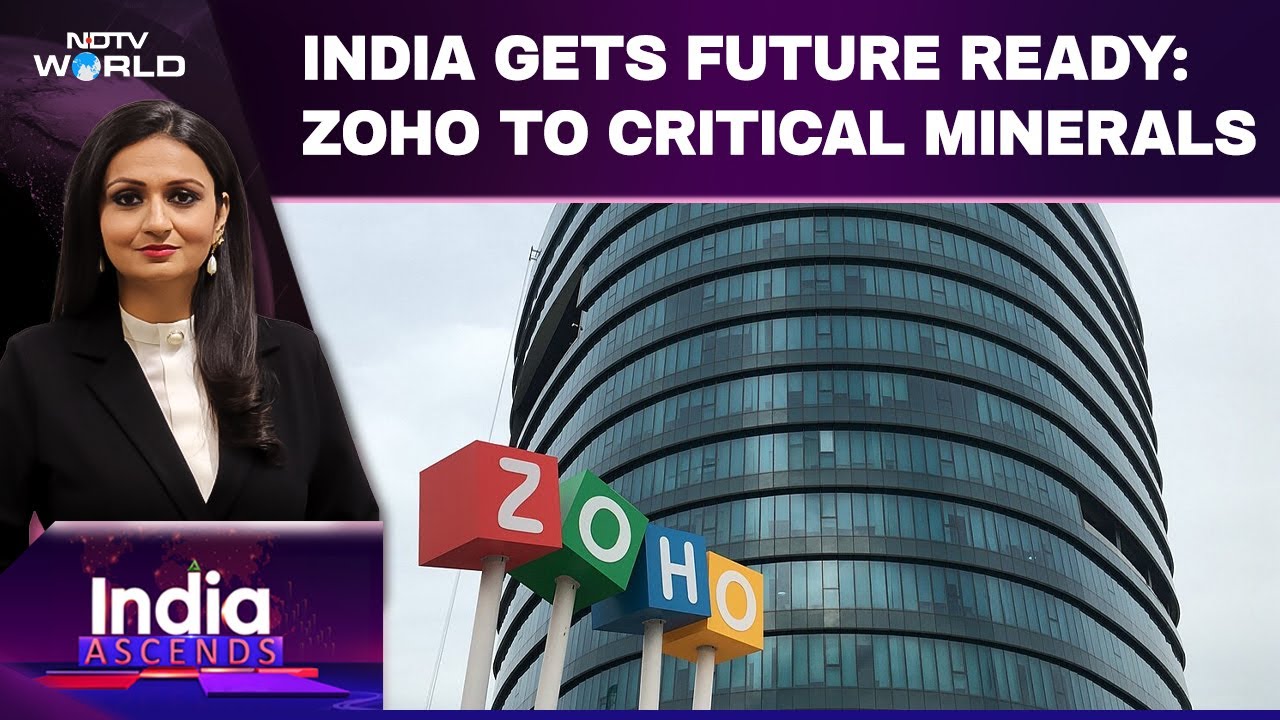 Video : Make In India 2.0:Becoming Future Ready | India Gets Future Ready: Zoho To Critical Minerals