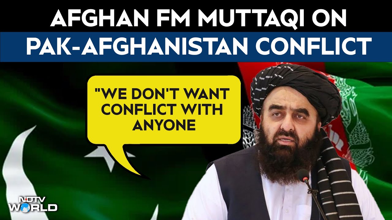Muttaqi News | "We Don't Want Conflict With Anyone": Afghan FM Muttaqi On Pak-Afghanistan Conflict