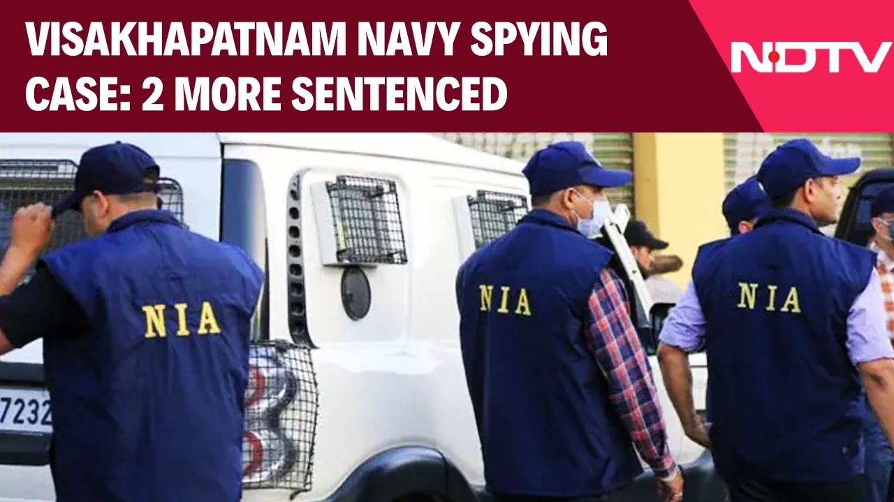 2 Pak-Linked Espionage Operatives Jailed In Visakhapatnam Naval Spying Case