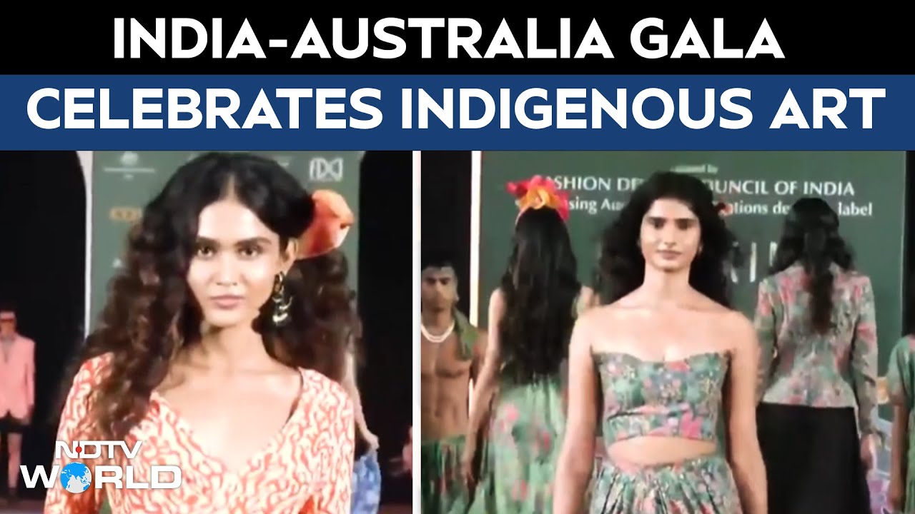 When Cultures Walk The Ramp: India-Australia Gala Celebrates Indigenous Art When Cultures Walk The Ramp: India-Australia Gala Celebrates Indigenous Art