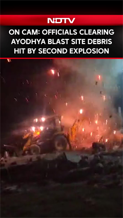 Video: Ayodhya Blast: Officials Clearing Debris Hit By Second Explosion Hours After First Blast