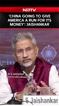 'China Is Going To Give America A Run For Its Money': S Jaishankar