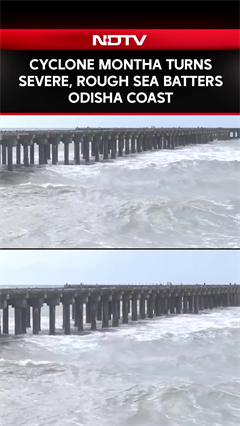 Cyclone Montha | Cyclone Montha Turns Severe, Rough Sea Batters Gopalpur Coast, Odisha