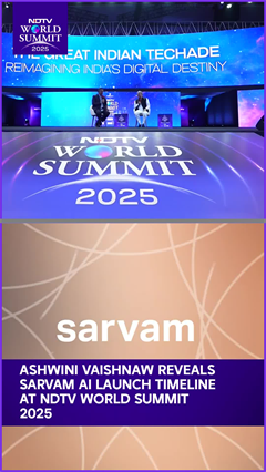 Ashwini Vaishnaw Reveals Sarvam AI Launch Timeline At NDTV World Summit 2025
