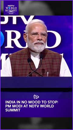 India In No Mood To Stop: PM Modi At NDTV World Summit