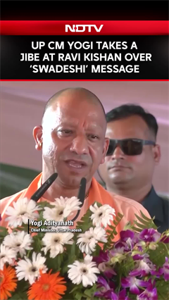UP CM Yogi Adityanath Takes A Jibe At Ravi Kishan Over 'Swadeshi' Message