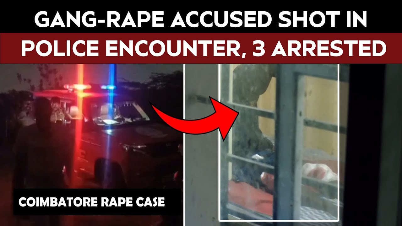 Coimbatore Rape Case | Gang-Rape Accused Shot In Police Encounter, All 3 Arrested In Coimbatore