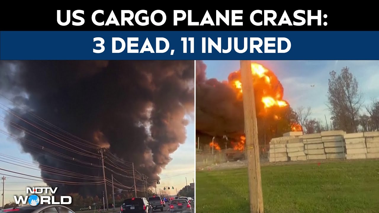 US Cargo Plane Crash | 3 Dead, 11 Injured As Cargo Plane Crashes Near ...