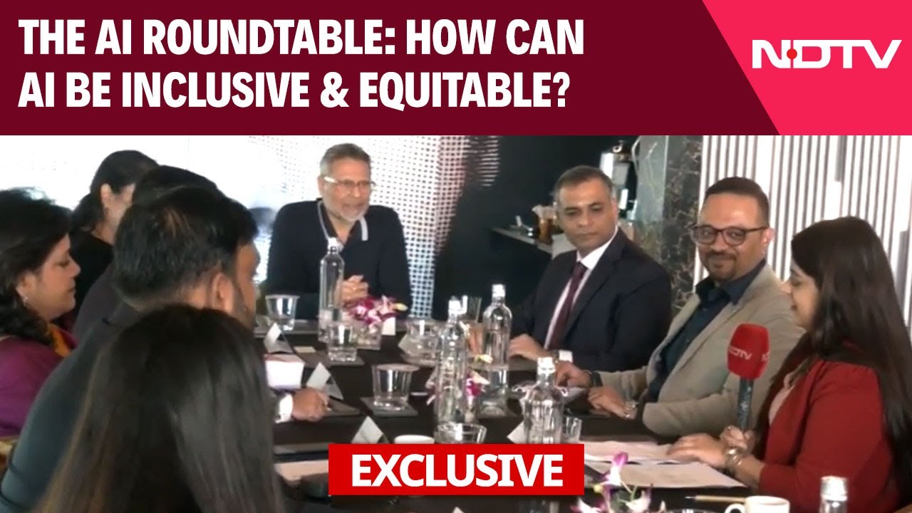 NDTV Exclusive: The AI Roundtable: How Can AI Be Inclusive & Equitable?