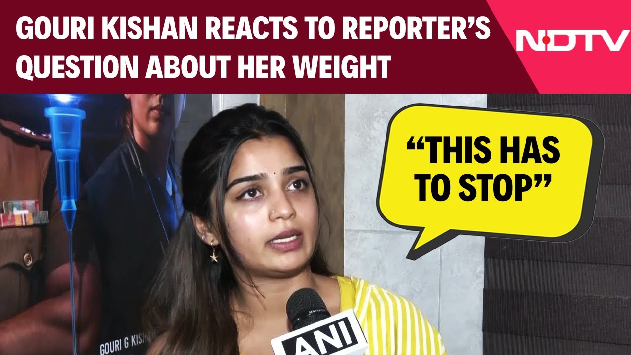 "This Has To Stop", Actor Gouri Kishan To Journalist Questioning About Her Weight