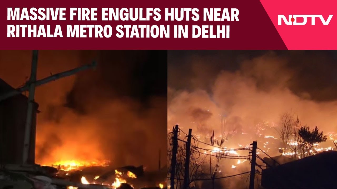 Rithala Fire | 1 Dead, Child Injured In Massive Slum Fire Near Delhi Metro Station
