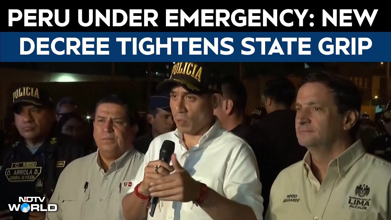 Peru Emergency | Peru Implements Additional Security Measures Under Ongoing State Of Emergency
