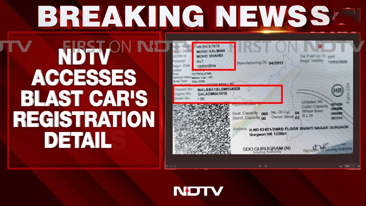 Delhi Blast News | Haryana-Registered Car Traced To Md Salman, NDTV Accesses Registration Details