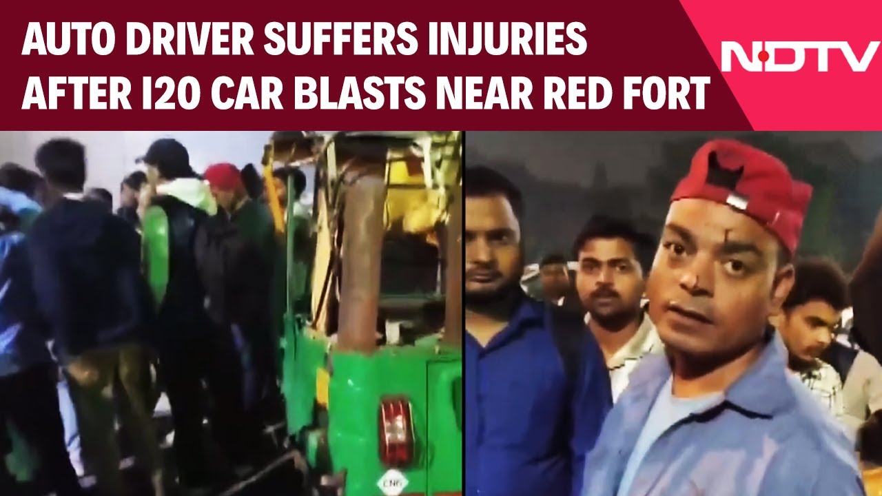 Car Blast Delhi | Auto Driver Suffers Injuries After i20 Car Blasts Near Lal Quila Metro Station