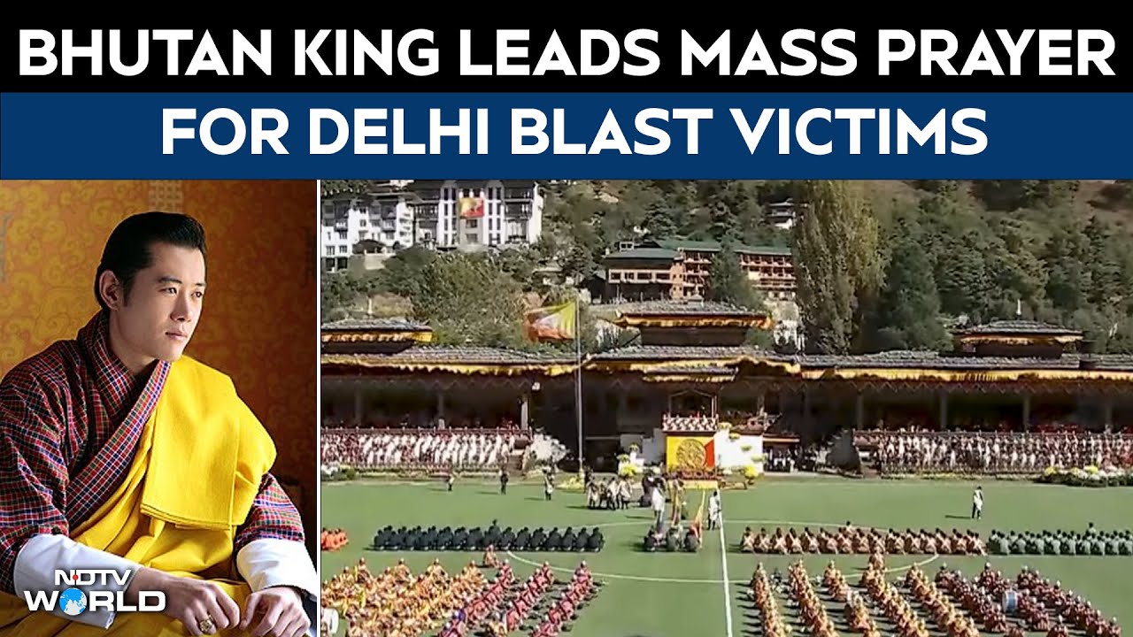 Bhutan King Leads Mass Prayer For Delhi Red Fort Blast Victims
