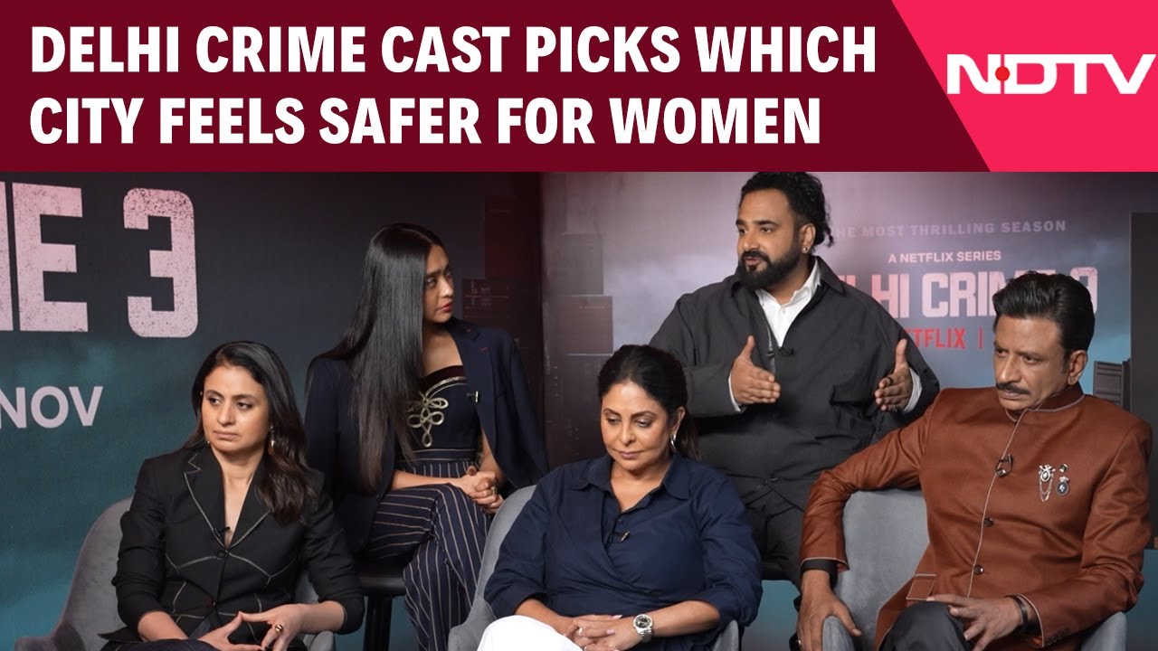 Delhi Crime Season 3 | Delhi vs Mumbai: Delhi Crime Cast Picks Which City Feels Safer for Women