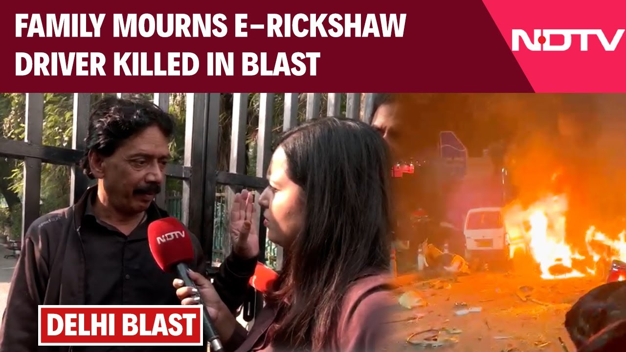 Delhi Fort Blast Case | Sole Earner Lost: Family Mourns E-rickshaw Driver Killed In Blast