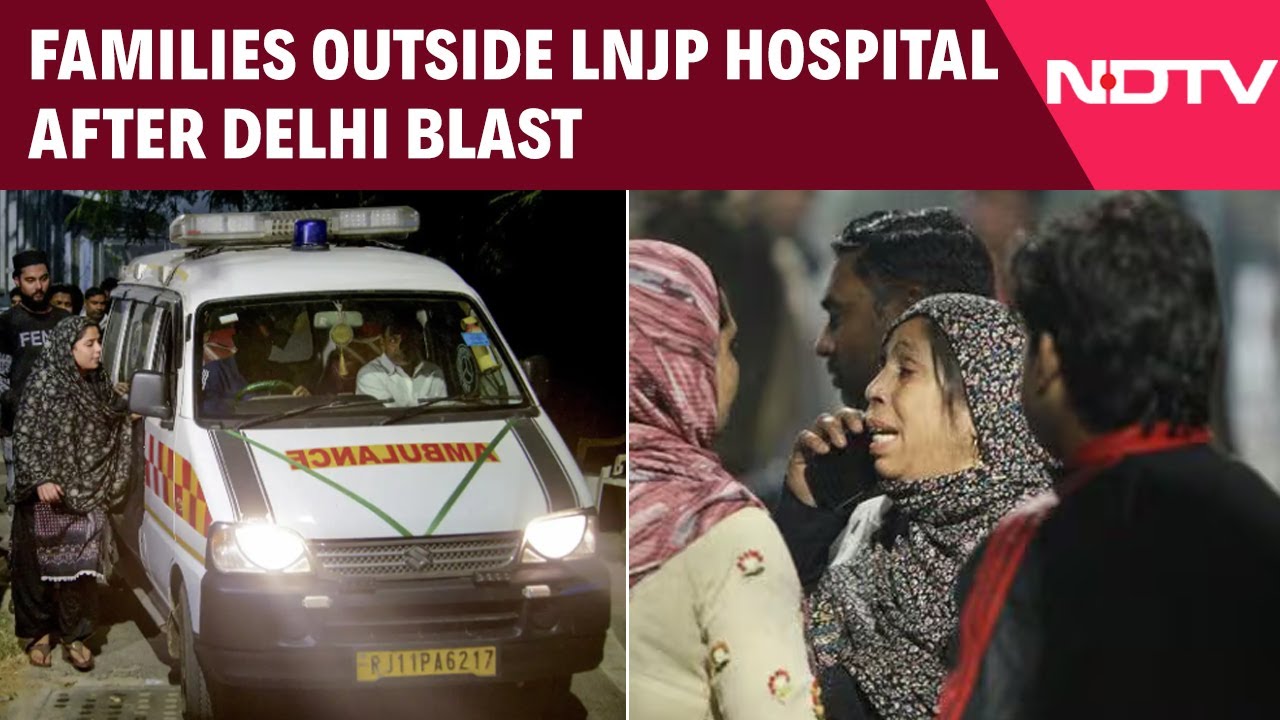 Red Fort Bomb Blast News | Delhi Blast: Families Search For Loved Ones | Injured At LNJP Hospital