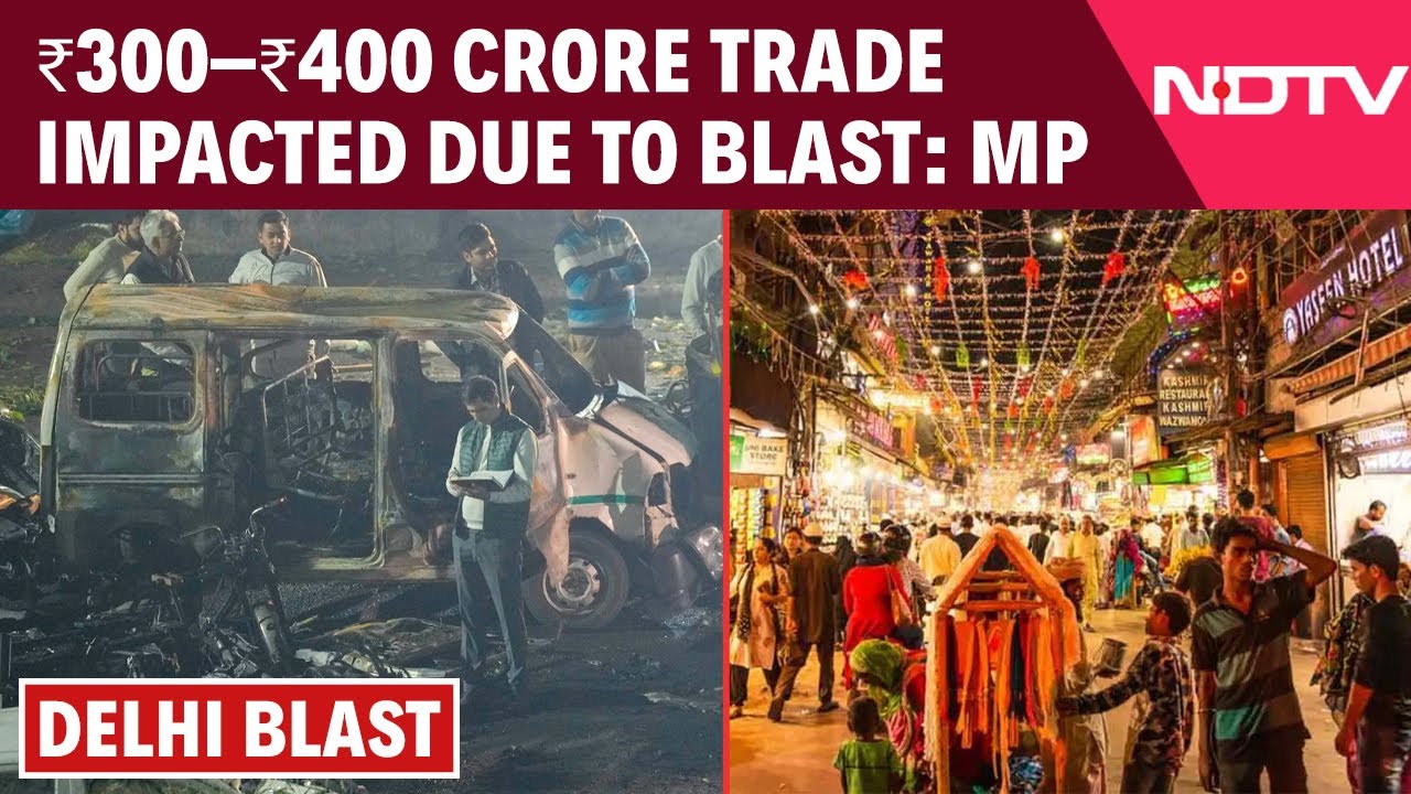 Delhi Blast Hits Chandni Chowk Business, ₹400 Crore Trade Impacted: BJP MP Praveen Khandelwal