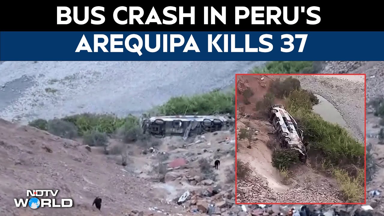 Peru Bus Crash |  37 Dead, 13 Injured After A Passenger Bus Falls Into A Ravine In Peru