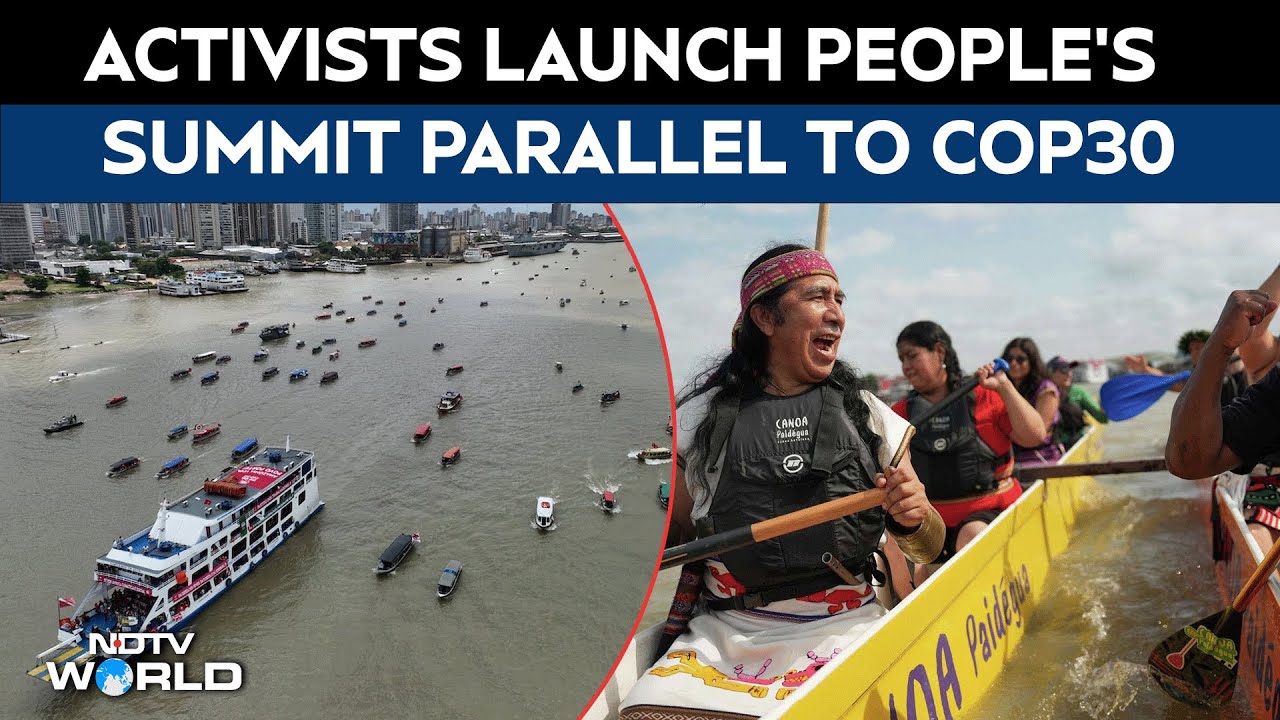 People's Summit | Indigenous People Bring In Boats To Open People's Summit Alongside COP30