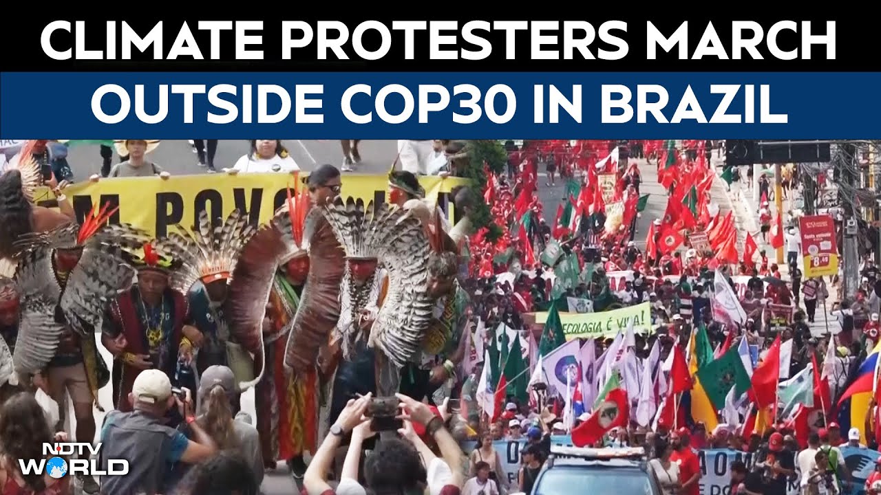 COP30 Summit | Climate Activists Hold Massive Protest March Outside COP30 Summit In Brazil