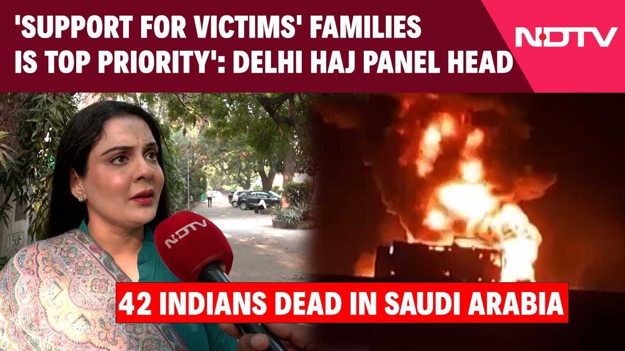 'Full Assistance For Families Of Medina Victims': Delhi Haj Panel Head
