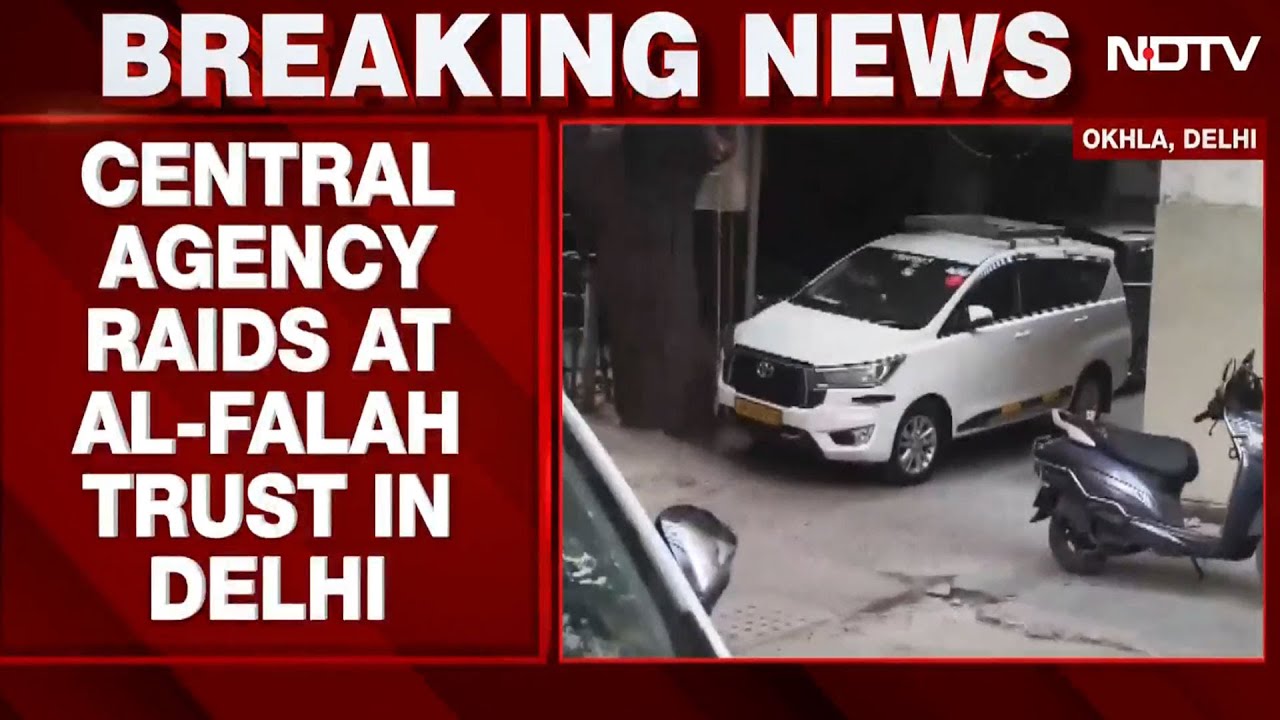 Delhi Bomb Blast | Red Fort Blast Probe: NIA Raids Al-Falah Trust Office In Delhi