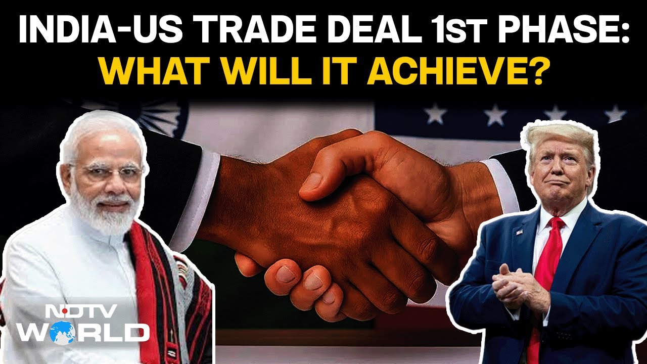 India- US Trade Deal | What Will The First Tranche Of India-US Trade Deal Achieve?