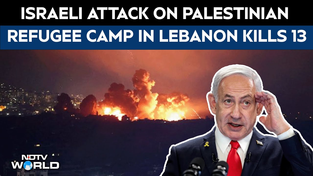 Lebanon Attack | 13 Killed In Israeli Strike On Palestinian Refugee Camp In Lebanon