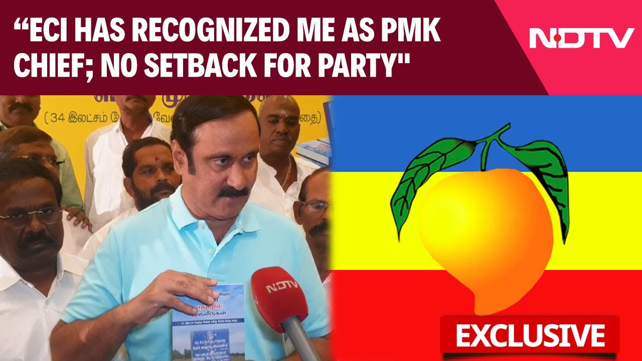 Anbumani Ramadoss: “ECI Has Recognized Me as PMK Chief; No Setback for Party"