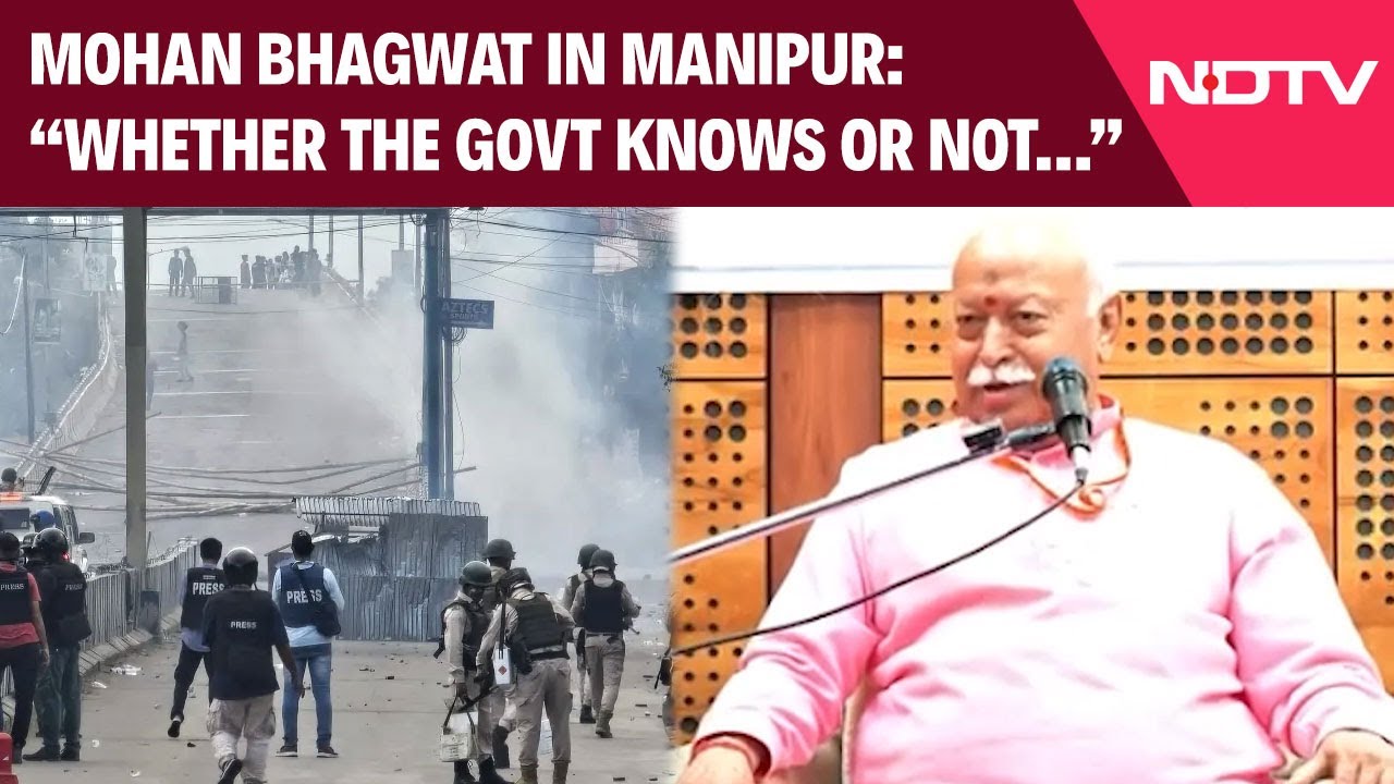 Mohan Bhagwat In Manipur: “Whether The Govt Knows Or Not…”