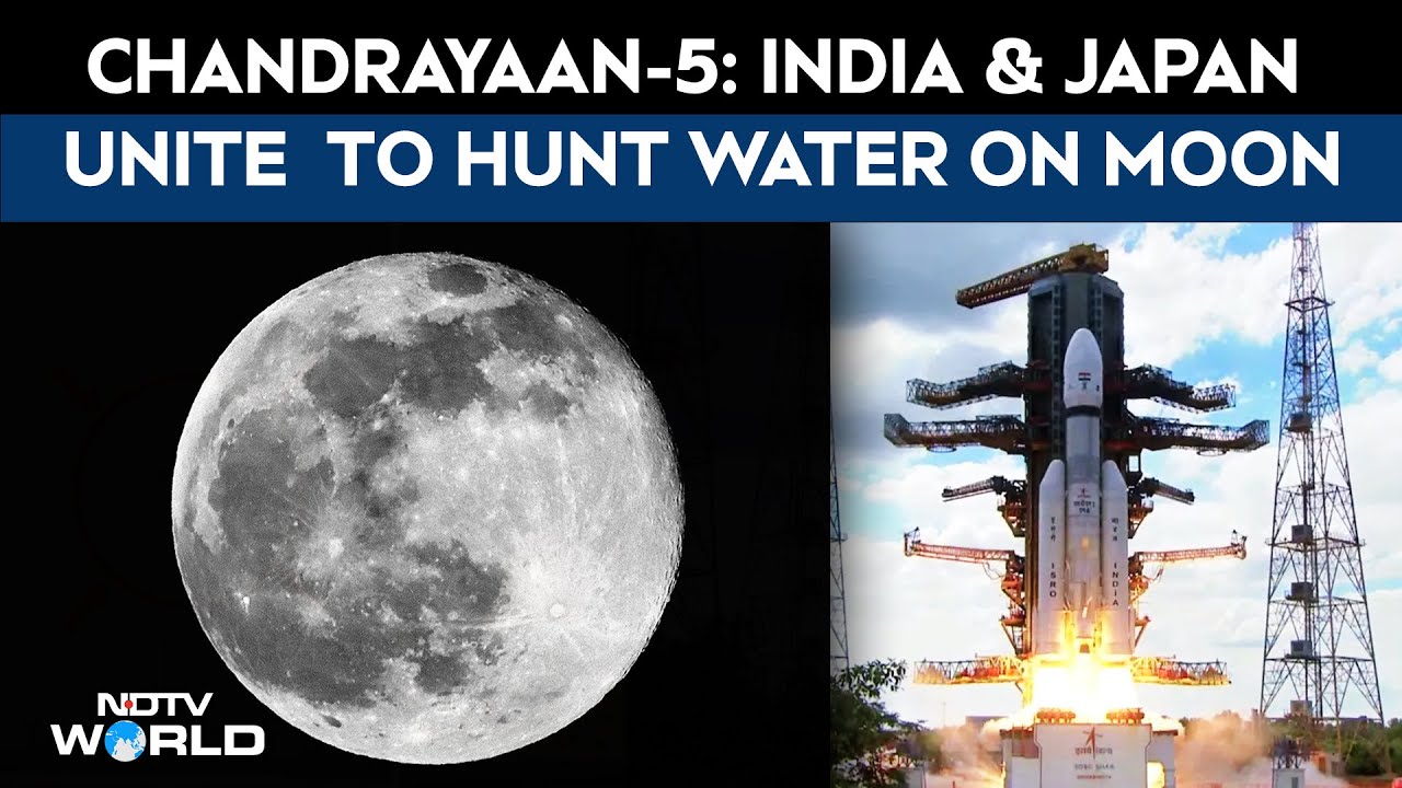 Chandrayaan-5: India & Japan Unite To Hunt Water On Moon's South Pole