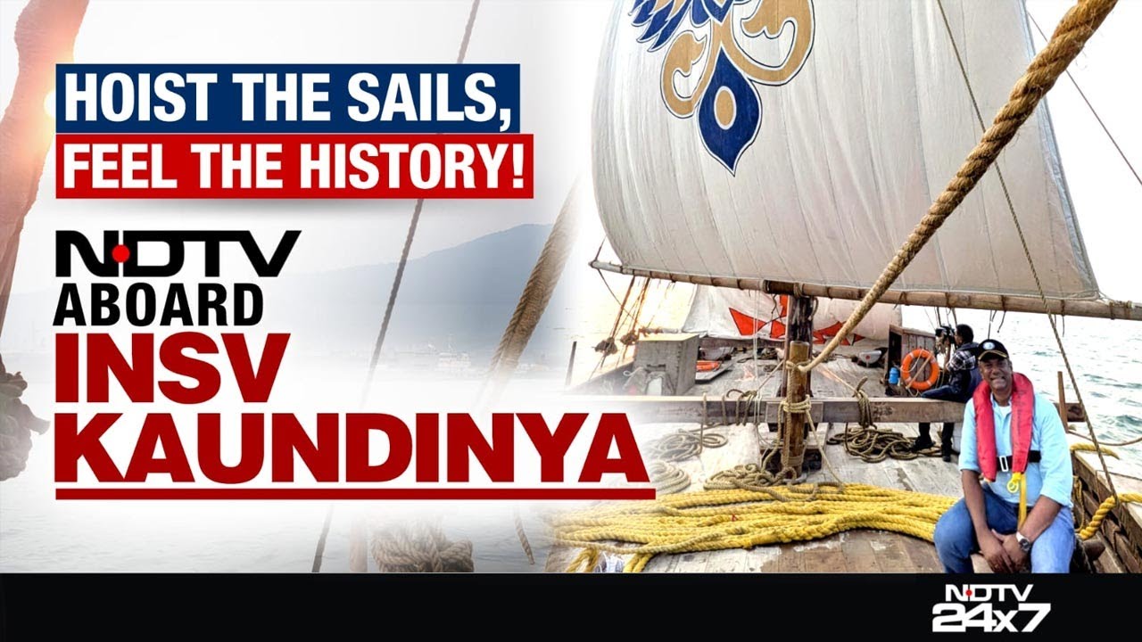 Discovering India's Maritime Heritage: NDTV on the Frontline Aboard INSV Kaundinya
